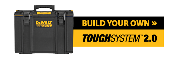 Dewalt Build your own TOUGHSYSTEM 2.0